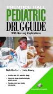 Prentice Hall Pediatric Drug Guide di Ruth C. Bindler, Linda Berner Howry, Billie Ann Wilson, Margaret T. Shannon, Carolyn L. Stang edito da Pearson Education (us)
