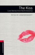 The Kiss: Love Stories from North America di Jennifer Bassett edito da Oxford University ELT