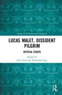 Lucas Malet, Dissident Pilgrim edito da Taylor & Francis Ltd
