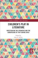 Children's Play In Literature edito da Taylor & Francis Ltd