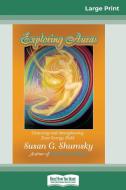 Exploring Auras di Susan G. Shumsky edito da ReadHowYouWant