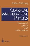 Classical Mathematical Physics di Walter Thirring edito da Springer New York