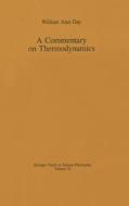 A Commentary on Thermodynamics di William Alan Day edito da Springer