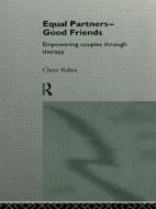 Equal Partners - Good Friends di Claire Rabin edito da Taylor & Francis Ltd