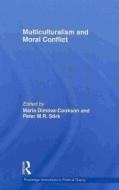 Multiculturalism and Moral Conflict di Maria Dimova-Cookson edito da Routledge