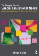 The Changing Face Of Special Educational Needs di Alison Ekins edito da Taylor & Francis Ltd