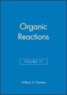 Organic Reactions, Volume 17 di William G. Dauben edito da Wiley-Blackwell