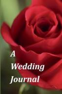 A Wedding Journal: A Blank Journal with Quotes about Love to Inspire Your Writing di Susan L. Harrington edito da Low Tide Press