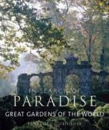 In Search Of Paradise di Penelope Hobhouse edito da Frances Lincoln Publishers Ltd