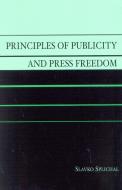 Principles of Publicity and Press Freedom di Slavko Splichal edito da Rowman & Littlefield