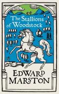 The Stallions of Woodstock: An Action-Packed Medieval Mystery from the Bestselling Author di Edward Marston edito da ALLISON & BUSBY