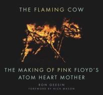 The Flaming Cow di Ron Geesin edito da The History Press