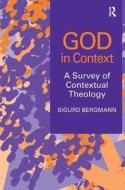 God in Context di Sigurd Bergmann edito da Taylor & Francis Ltd