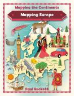 Mapping Europe di Paul Rockett edito da CRABTREE PUB