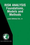 Risk Analysis Foundations, Models, and Methods di Louis Anthony Cox Jr. edito da Springer US