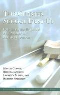 Carnoy, M:  The Charter School Dust-up di Martin Carnoy edito da Teachers College Press