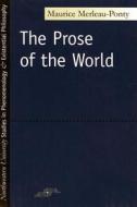 Prose of the World di Maurice Merleau-Ponty edito da Northwestern University Press