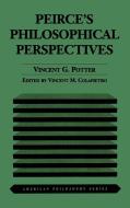 Peirce's Philosophical Perspectives di Vincent G. Potter edito da Fordham University Press