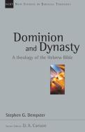 Dominion and Dynasty: A Theology of the Hebrew Bible di Stephen G. Dempster edito da INTER VARSITY PR