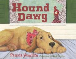Hound Dawg di Patricia Vermillion edito da Texas Christian University Press