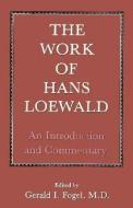 The Work of Hans Loewald edito da Jason Aronson Inc. Publishers