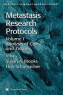 Metastasis Research Protocols di Udo Schumacher, Susan A. Brooks edito da Humana Press Inc.