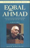 Eqbal Ahmad: Confronting Empire di Eqbal Ahmad edito da SOUTH END PR