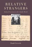 Relative Strangers di Frank Cicero edito da Chicago Review Press