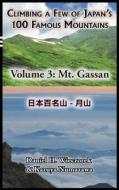 Climbing a Few of Japan's 100 Famous Mountains - Volume 3 di Daniel H. Wieczorek edito da Daniel H. Wieczorek