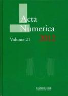 Acta Numerica 2012: Volume 21 di Arieh Iserles edito da Cambridge University Press