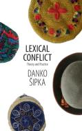 Lexical Conflict di Danko Sipka edito da Cambridge University Press