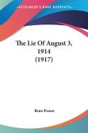 The Lie of August 3, 1914 (1917) di Rene Puaux edito da Kessinger Publishing
