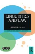 Linguistics and Law di Jeffrey P. Kaplan edito da Taylor & Francis Ltd