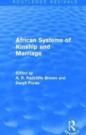 African Systems of Kinship and Marriage di A. R. Radcliffe-Brown, Daryll Forde edito da Taylor & Francis Ltd