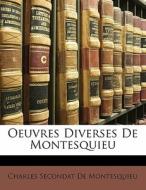 Oeuvres Diverses De Montesquieu di Charles Secondat De Montesquieu edito da Nabu Press