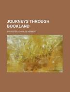 Journeys Through Bookland, Vol. 7 di Charles Herbert Sylvester edito da Rarebooksclub.com