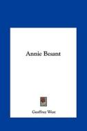 Annie Besant di Geoffrey West edito da Kessinger Publishing