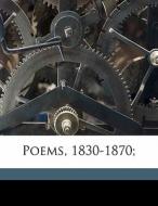 Poems, 1830-1870; di Alfred Tennyson Tennyson, Thomas Herbert Warren edito da Nabu Press