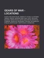 Gears Of War - Locations: Acastu Imulsio di Source Wikia edito da Books LLC, Wiki Series