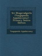 Sri Bhagavadgeeta (Vangapandu Appalaswamy) di Vangapandu Appalaswamy edito da Nabu Press