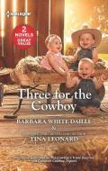 Three for the Cowboy di Barbara White Daille, Tina Leonard edito da HARLEQUIN SALES CORP