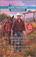 The Cowboy's Baby Blessing & Her Unexpected Cowboy di Deb Kastner, Debra Clopton edito da HARLEQUIN SALES CORP