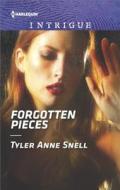 Forgotten Pieces di Tyler Anne Snell edito da Harlequin Intrigue