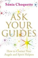 Ask Your Guides di Sonia Choquette edito da Hay House Inc
