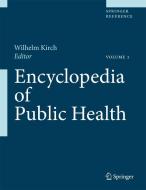 Encyclopedia of Public Health: Volume 1: A - H Volume 2: I - Z edito da SPRINGER NATURE