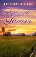 Promise Me Forever di Diane Amos edito da Thorndike Press