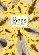 Bees: A Honeyed History di Piotr Socha edito da STEWART TABORI & CHANG