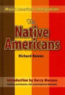 The Native Americans di Richard A. Bowen edito da MASON CREST PUBL