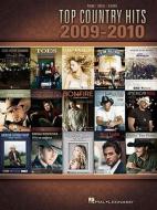 Top Country Hits of 2009-2010 edito da Hal Leonard Publishing Corporation