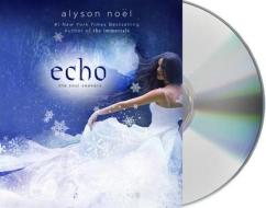 Echo di Alyson Noel edito da MacMillan Audio